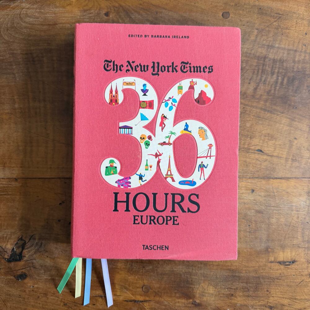 The New York Times: 36 Hours - 125 Weekends in Europe TASCHEN Travel Photographs